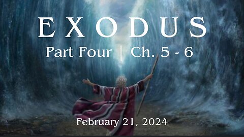 Exodus, Part 4