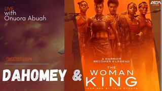 Dahomey & The Woman King