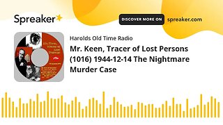 Mr. Keen, Tracer of Lost Persons (1016) 1944-12-14 The Nightmare Murder Case