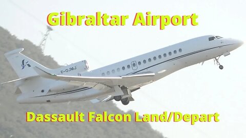 Dassault Falcon 8X Landing/Departing Gibraltar Airport
