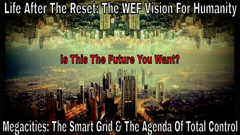 The WEF Vision For Humanity & Life After The Great Reset: Who Wants To Live In A Future Like This?