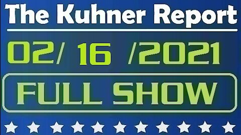 The Kuhner Report 02/16/2021 || FULL SHOW || The Purging of the Republican Party & other topics