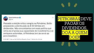 GLEISI QUER BLOQUEAR R$ 43 BILHÕES EM DIVIDENDOS DA PETROBRAS