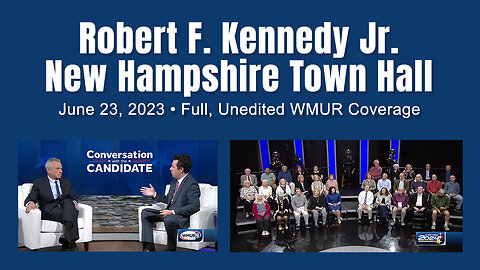 Robert F. Kennedy Jr. - New Hampshire Town Hall - June 23, 2023 (Full, Unedited WMUR Coverage)