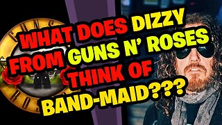 What does DIZZY REED from GUNS N' ROSES think about BAND-MAID???