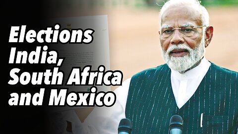 Elections India, South Africa and Mexico