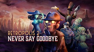 Retropolis 2: Never Say Goodbye - Official Launch Trailer | Meta Quest Platform