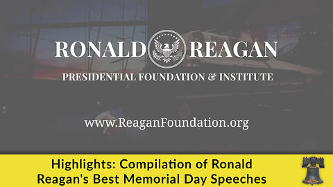 Highlights: Compilation of Ronald Reagan's Best Memorial Day Speeches