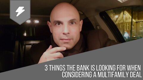 3 Things the Bank is Looking For When Considering Your Multifamily Deal