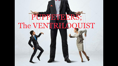 Puppeteers; The Ventriloquist