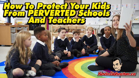 Teachers And School Board Staff ARE PERVERTS - How To Fight The Indoctrination of Your Children