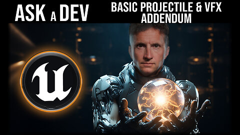 Ask a Dev | Addendum - Basic Projectile and Niagara VFX Setup | Unreal Engine Tutorial