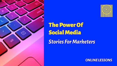 The Power Of Social Media Stories For Marketers