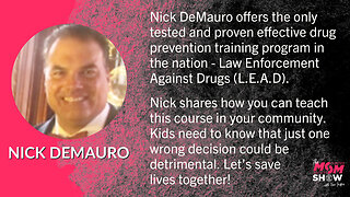 Ep. 62 - Nick DeMauro Has the Answer to Drug Prevention With L.E.A.D.
