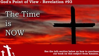 Revelation #93 - The Time is NOW | God's Point of View