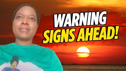 Observe the Warning Signs ⚠️ (Prophetic Warning: Slow down and be prepared to Stop)