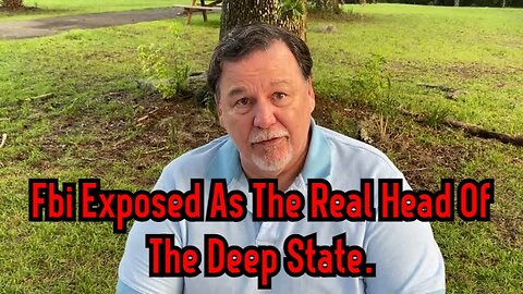 Mike Gill: Fbi Exposed As The Real Head Of The Deep State