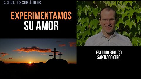 Experimentamos su amor - Santiago Giró