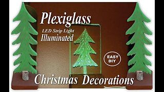 How to make a DIY Plexiglass LED Illuminated Christmas Decoration