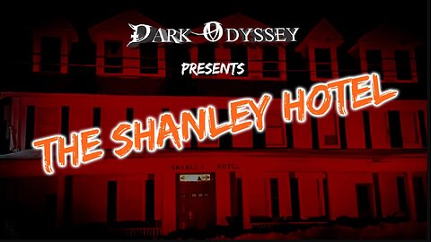 Dark Odyssey: The Shanley Hotel Full Episode