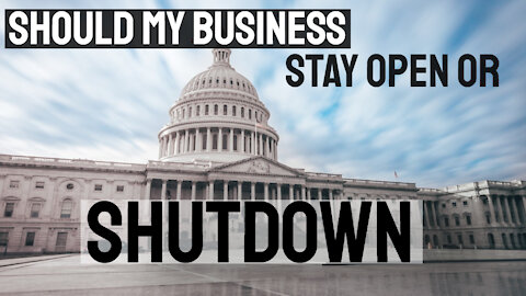 Should My Business Stay Open Even If The Government Orders A Shutdown