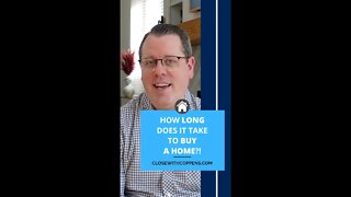 How Long Does It Take to Buy a Home?!