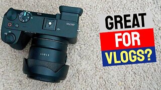 First Look - Sony a6700 and Sony 11mm f/1.8 Lens For Vlogging