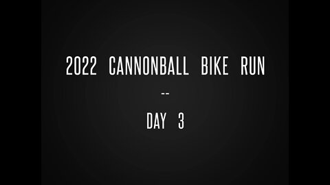 2022 Cannonball Bike Run Day 3