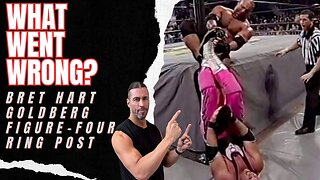 What Went Wrong? Former WWE Wrestler Analyzes The Bret Hart Goldberg Figure-Four Ring Post Spot