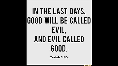 WOE TO THOSE WHO CALL EVIL GOOD AND GOOD EVIL (Lee Evans)