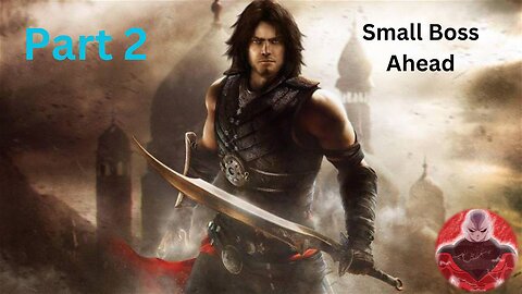 Prince of persia 5 Gameplay || part #2 || BOss entry ||