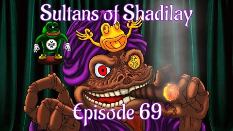 Sultans of Shadilay Podcast - Episode 69 - 08/10/2022