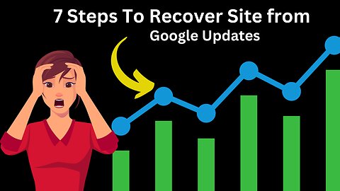 7 Steps To Recover Site from Google Updates 😍😍 | How to Recover a Website from Google Core Update