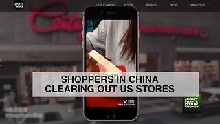 Shoppers in China are clearing out US stores