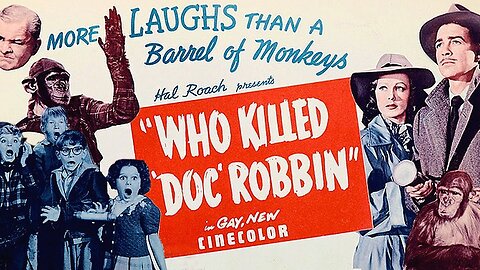 WHO KILLED DOC ROBBIN? (1948) -- colorized