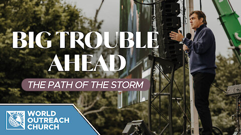 Big Trouble Ahead: The Path of the Storm
