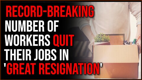RECORD Number Of Employees QUIT In August, It Is A 'Great Resignation'