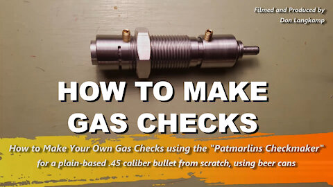 How to Make Your Own Gas Checks using Patmarlins Dies