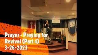 Prayer - Praying for Revival (Part 4)