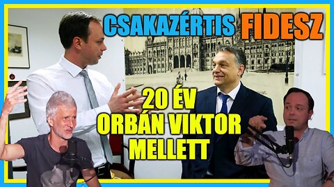 Csakazértis Fidesz; 20 év Orbán Viktor mellett - Hobbista Hardcore 23-08-10/2; Nyitrai Zsolt