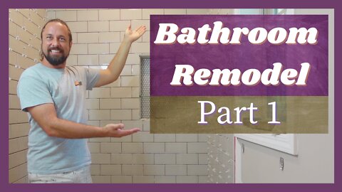 Bathroom Remodel part 1 | Renovation Tips