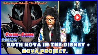 Com-Cam: (Rumor) Nova: Richard Rider and Sam Alexander Will Be In The Nova Project! Ft. Fenrir Moon "We Are Comics"