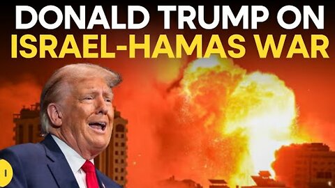 Donald Trump Israel vs Hamas war