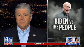 Sean Hannity: Biden Has Failed At Everything