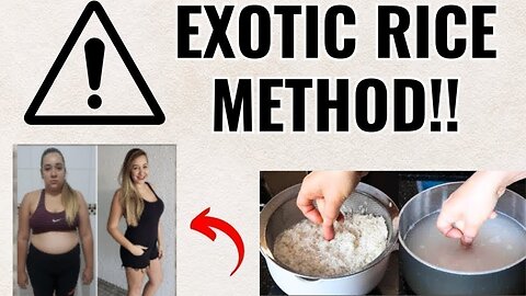 EXOTIC RICE METHOD✅Rice Hack for Weight Loss?✅HOW DOES THE EXOTIC RICE WEIGHT LOSS HACK WORK?