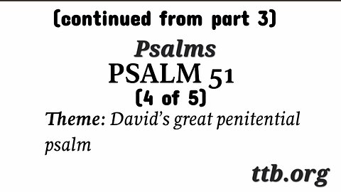 Psalm Chapter 51 (Bible Study) (4 of 5)