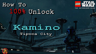 How to 100% Unlock Kamino: Tipoca City LEGO: Starwars The Skywalker Saga