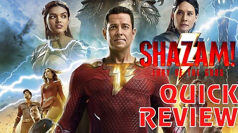Quick Review...SHAZAM! Fury Of The Gods