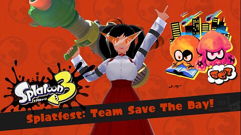 [Splatoon 3 (Splatfest)] Team Save The Day Will Fight with Our BEST!