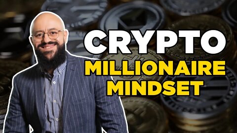 Crypto Millionaire Mindsets - Think And Grow Rich